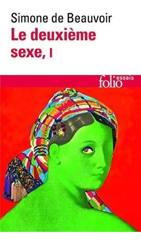 Le Deuxieme Sexe T1, De Simone De Beauvoir. Editorial Gallimard, Tapa Blanda, Edición 1 En Francés