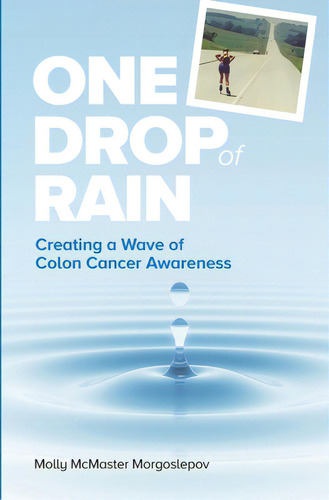 One Drop Of Rain: Creating A Wave Of Colon Cancer Awareness, De Morgoslepov, Molly Mcmaster. Editorial Lightning Source Inc, Tapa Blanda En Inglés
