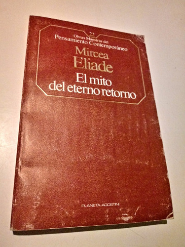 El Mito Del Eterno Retorno - Mircea Eliade