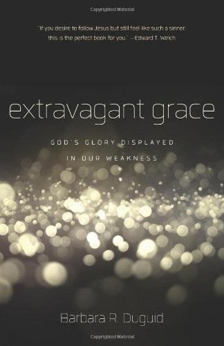 Libro Extravagant Grace: God's Glory Displayed In Our Weak