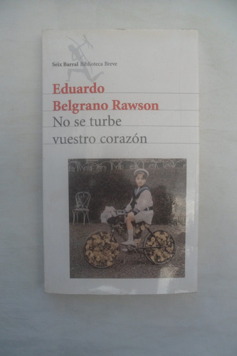 No Se Turbe Vuestro Corazón - Eduardo Belgrano Rawson