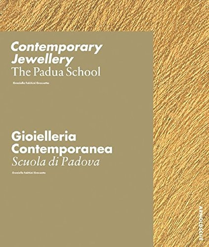 Joyeria Contemporanea La Escuela De Padua Gioielleria Contem