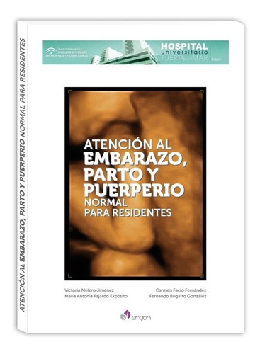 Atención Al Embarazo, Parto Y Puerperio Normal Para Residentes, De Victoria Melero Jiménez. Editorial Ergon, Tapa Blanda En Español