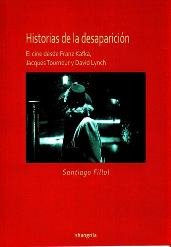 Cine De Las Desapariciones,el - Fillol, Santiago