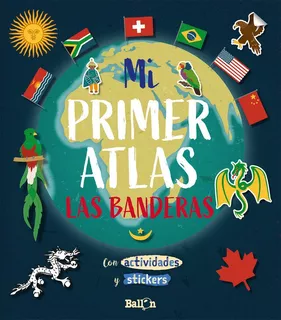 Mi Primer Atlas - Las Banderas - Ballon