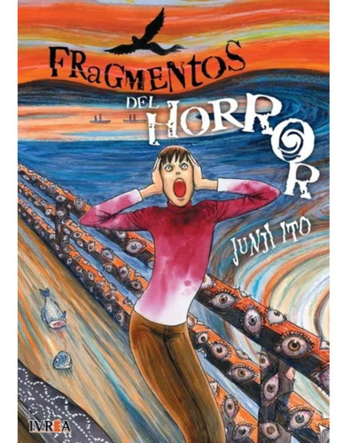 Fragmentos Del Horror Manga Ivrea  - Junji Ito Tomo Unico