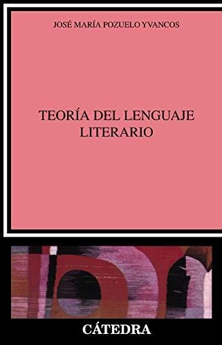 Teoría Del Lenguaje Literario (crítica Y Estudios Literarios