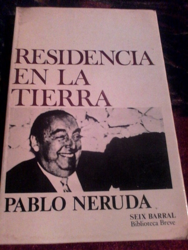 Pablo Neruda Residencia En La Tierra