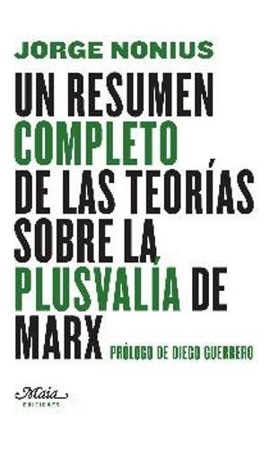 Resumen Completo De Teorías Plusvalía De Marx, Nonius, Maia