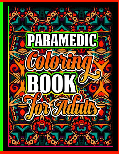 Libro: Paramedic Coloring Book For Adults: Inspirational Swe