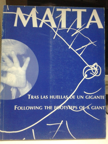 Matta * Catalogo Centro Cultural Borges Y Anmat * Oct 1998