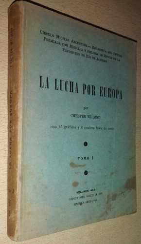 La Lucha Por Europa Tomo 1 Volumen 483 Chester Wilmot 1959