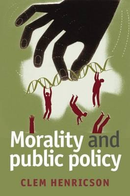 Libro Morality And Public Policy - Clem Henricson