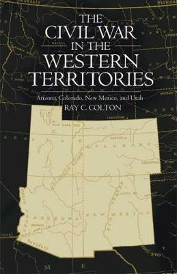 Libro The Civil War In The Western Territories : Arizona,...