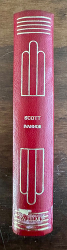 Ivanhoe, Walter Scott. Ed. Aguilar