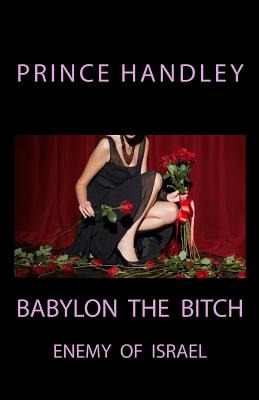 Libro Babylon The Bitch: Enemy Of Israel - Handley, Prince