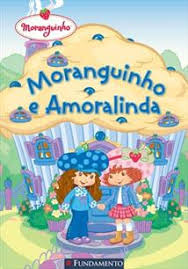 Livro Moranguinho E Amoralinda - Sander, Sonia [2007]