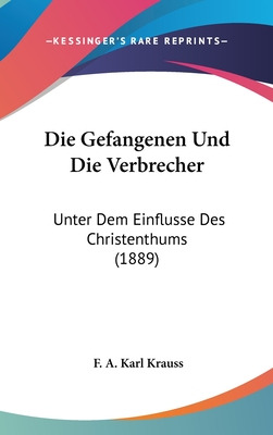 Libro Die Gefangenen Und Die Verbrecher: Unter Dem Einflu...