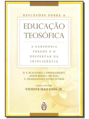 Reflexões Sobre A Educação Teosófica, De Chin,vicente Hao. Editora Teosófica Em Português