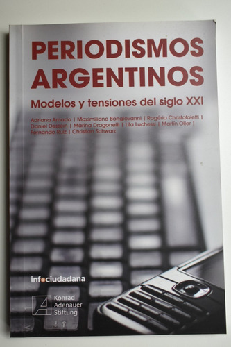 Periodismos Argentinos:modelos Y Tensiones Del Sigloxxi C137