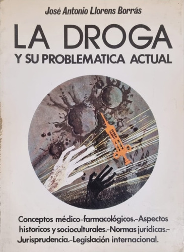 La Droga Y Su Problemática Actual José Antonio L. Borrás