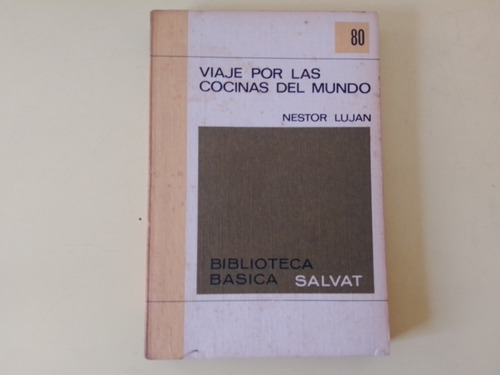 Viaje Por Las Cocinas Del Mundo - Nestor Lujan- Salvat