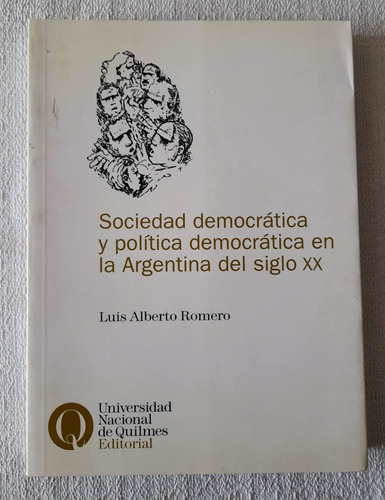 Sociedad Democrática Y Política Democrática -luis A Romero