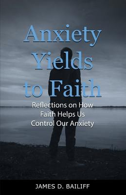 Libro Anxiety Yields To Faith: Reflections On How Faith H...