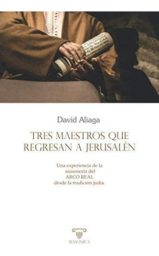 Libro Tres Maestros Que Regresan A Jerusalén Una Experienci