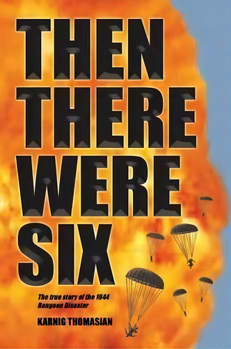 Then There Were Six, De Karnig Thomasian. Editorial Authorhouse, Tapa Blanda En Inglés