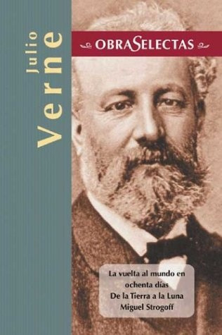 Julio Verne Obras Selectas  Tierra Luna Miguel Strogoff - Ve