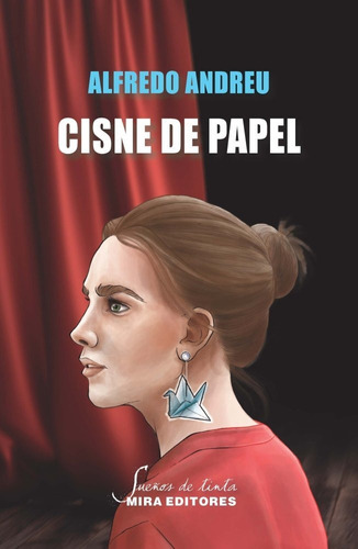 Cisne De Papel, De Andreu Rios, Alfredo. Editorial Mira Editores, S.a., Tapa Blanda En Español