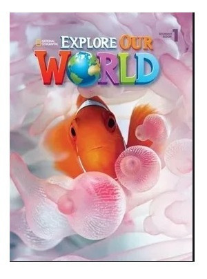 Explore Our World 1 Ame Student Book