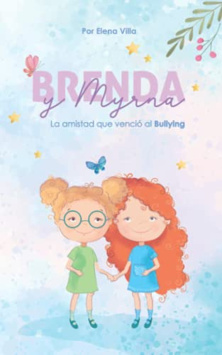  Brenda Y Myrna :  La Amistad Que Vencio Al Bullying 