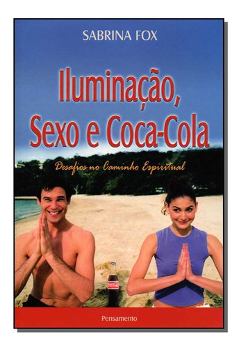 Iluminacao, Sexo E Cocacola, De Sabrina Fox. Editora Pensamento Em Português