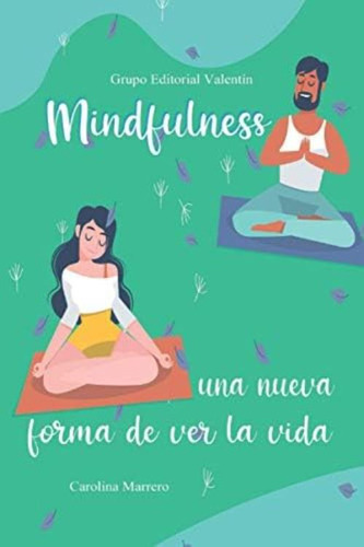 Libro: Mindfulness: Una Nueva Forma De Ver La Vida. Para La