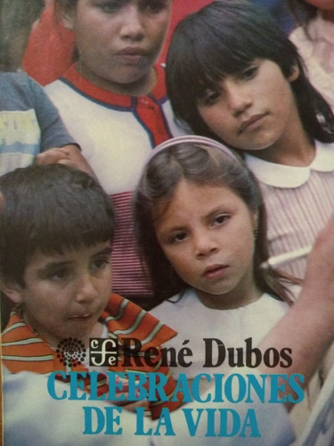 Celebraciones De La Vida - René Dubos - Nuevo - F. C. E.