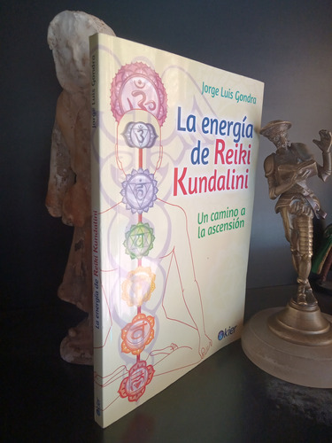 La Energía De Reiki Kundalini - Gondra - Kier