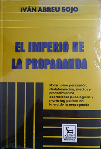 El Imperio De La Propaganda Ivan Abreu Sojo