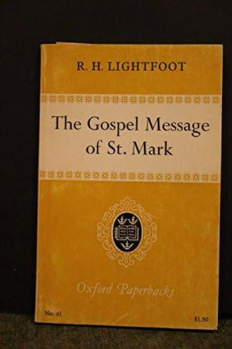 The Gospel Message Of St. Mark, De Lightfoot, R. H.. Editorial Wipf & Stock Publishers, Tapa Blanda En Inglés