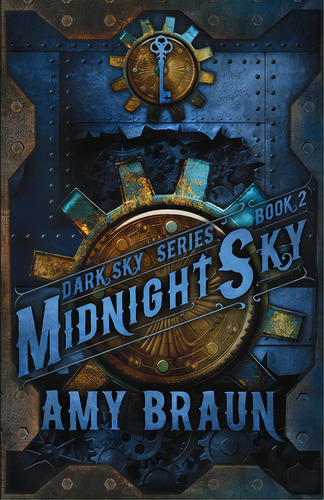 Midnight Sky: A Dark Sky Novel, De Braun, Amy. Editorial Lightning Source Inc, Tapa Blanda En Inglés