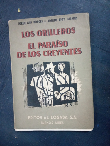 Los Orilleros. El Paraíso De Los Creyentes. Borges (1955).