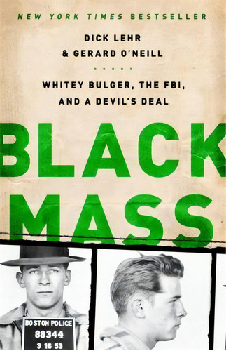 Black Mass : Whitey Bulger, The Fbi, And A Devil's Deal, De Dick Lehr. Editorial Ingram Publisher Services Us, Tapa Blanda En Inglés, 2012