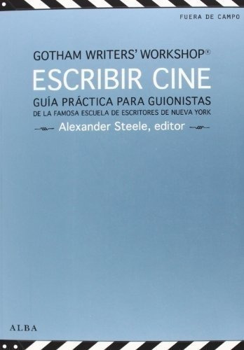 Escribir Cine. Guía Práctica Para Guionistas De La Famosa Es