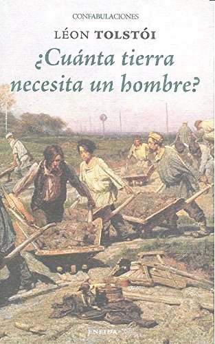 ¿cuanta Tierra Necesita Un Hombre?, De Leon Tolstói. Editorial Eneida, Tapa Blanda En Español