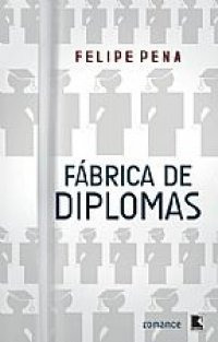 Livro Fábrica De Diplomas Felipe Pena