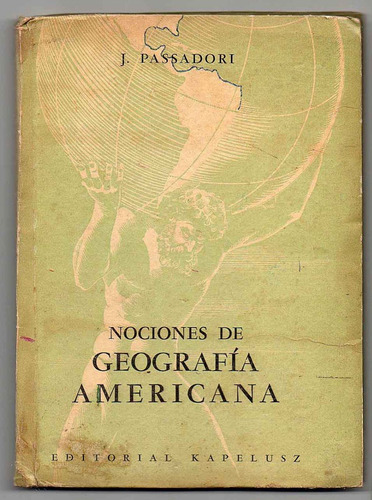 Nociones De Geografía Americana - J. Passadori (b)