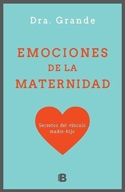 Libro Emociones De La Maternidad De Adriana Dra Grande