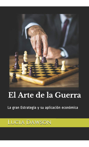 El Arte De La Guerra: La Gran Estrategia Y Su Aplicación  