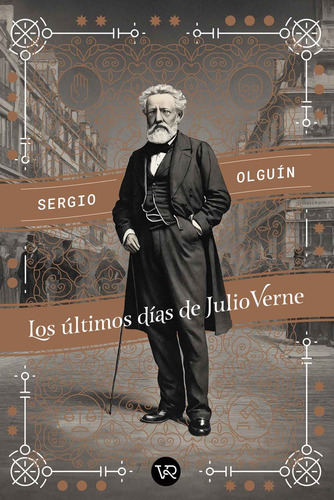 Los Últimos Días De Julio Verne - Olguín, Sergio